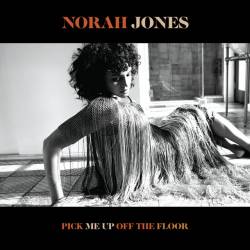 Vinyl Norah Jones - Pick Me Up Off The Floor, Blue Note, 2020, 180g