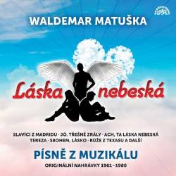 Vinyl Waldemar Matuška - Láska Nebeská - Písně z muzikálu, Supraphon, 2021, 2LP