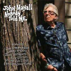 Vinyl John Mayall - Nobody Told Me, Forty Below Records, 2019