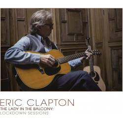Vinyl Eric Clapton - Lady in the Balcony: Lockdown Sessions, Universal, 2022, 2LP