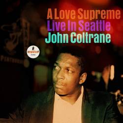 Vinyl John Coltrane - A Love Supreme: Live In Seattle, Verve, 2021, 2LP