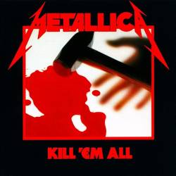 Vinyl Metallica - Kill 'Em All, Universal, 2016