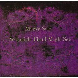 Vinyl Mazzy Star – So Tonight That I Might See, Capitol, 2017