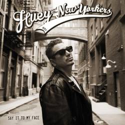 Vinyl Huey and the New Yorkers - Say It To My Face, Naim, 2013